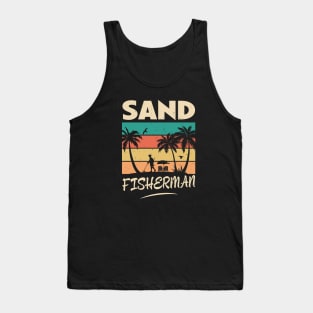 Sand Fisherman - Funny Metal Detecting for Dad Humor Tank Top